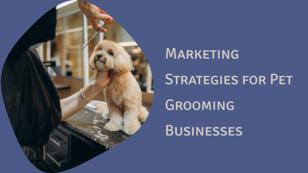 pet grooming business marketing